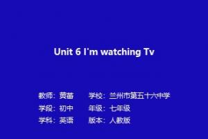 Unit 6 I'm watching Tv